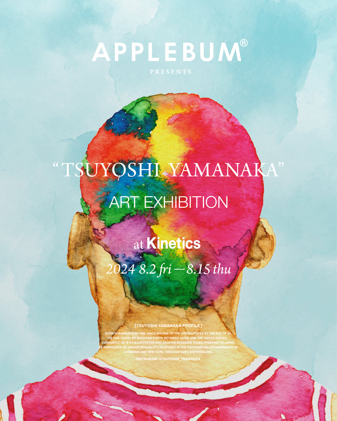 APPLEBUM PRESENTS “TSUYOSHI YAMANAKA” ART EXHIBITION – Kinetics