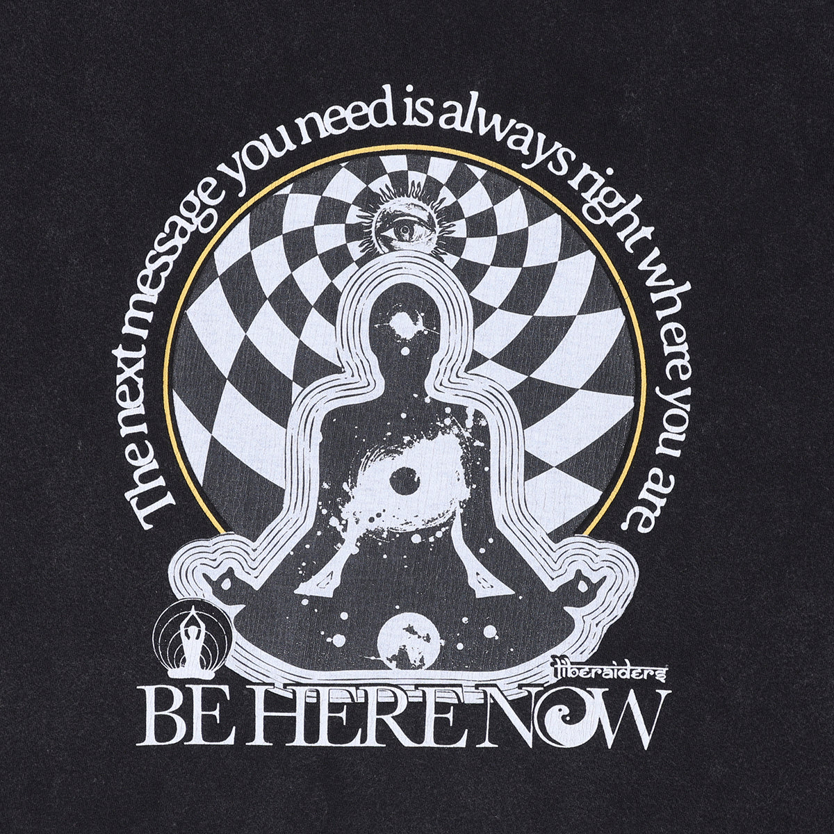 BE HERE NOW TEE