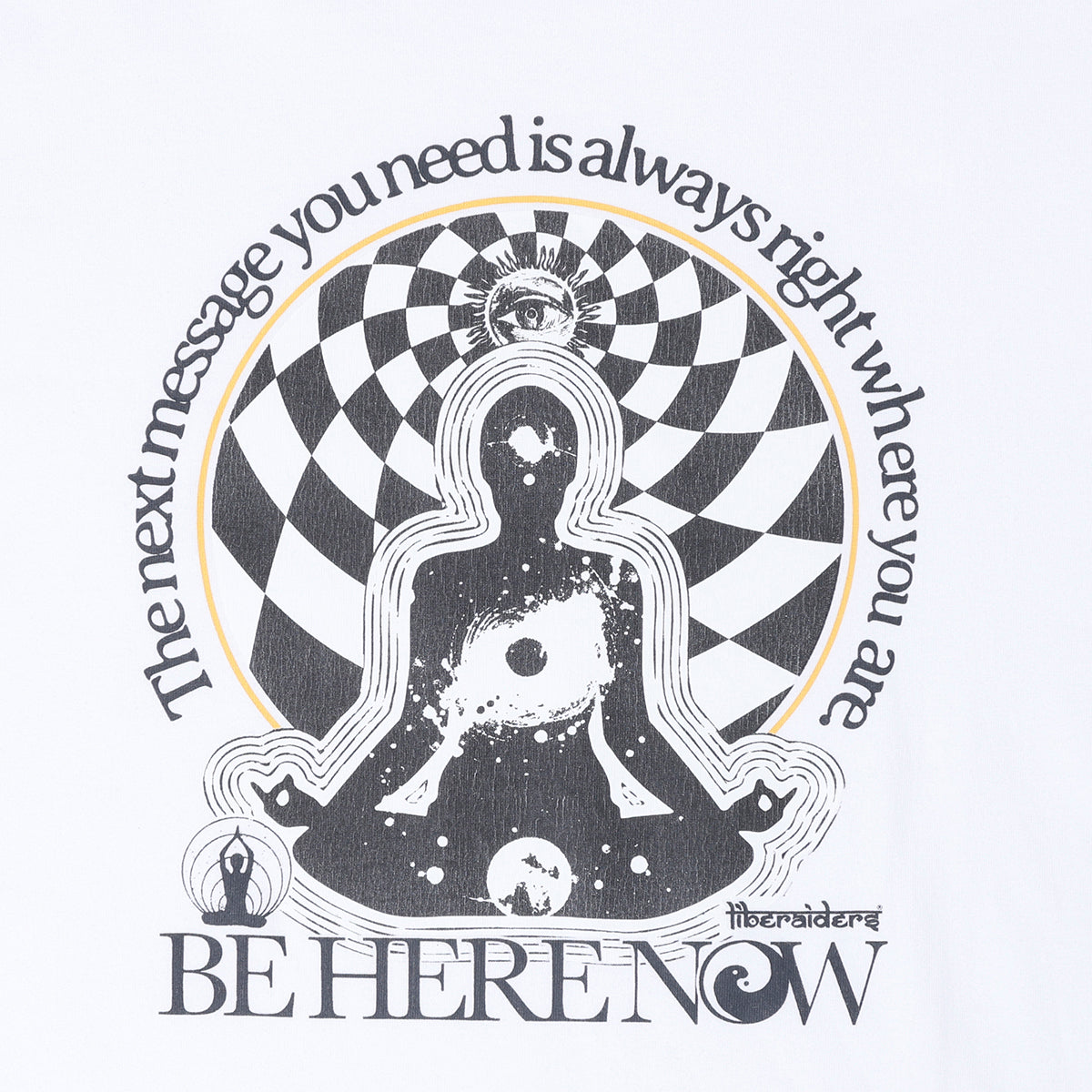 BE HERE NOW TEE
