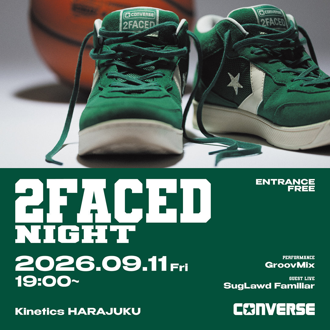 9.11.Fri 「CONVERSE 2FACED NIGHT」