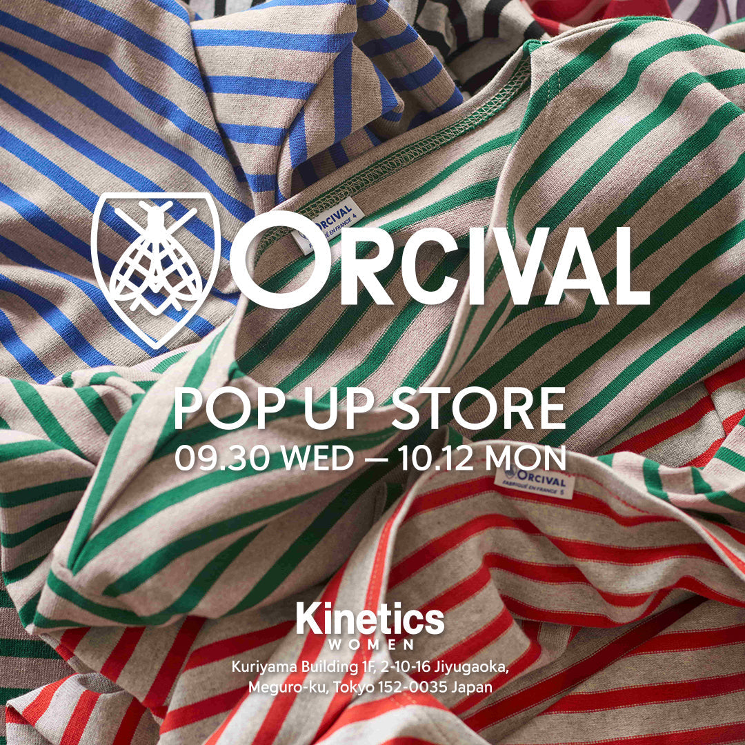 【9.30.Wed / ORCIVAL POP UP】